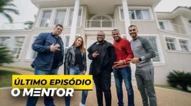 O MENTOR - COMO TER 10X MAIS RESULTADOS-( ÚLTIMO EPISÓDIO) || Tiago Fonseca