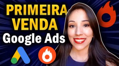 Google Ads Para Afiliados (Passo a Passo): Como Anunciar no Google Ads Como Afiliado