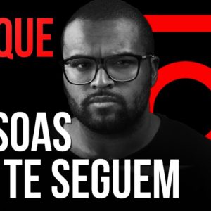 PORQUE AS PESSOAS NÃO TE SEGUEM (MOTIVACIONAL) || TIAGO FONSECA