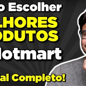 Como escolher um produto para divulgar, promover e vender na Hotmart - Tutorial Iniciantes