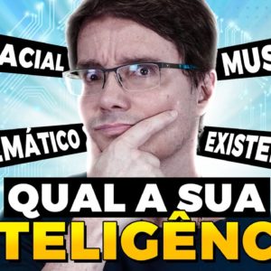 QUAIS OS 9 TIPOS DE INTELIGÊNCIA E QUAL É A SUA?