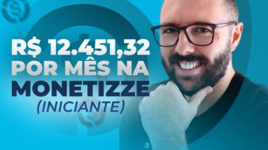 COMO GANHAR DINHEIRO NO MONETIZZE | Aula Completa Passos Simples Dinheiro Todo Dia