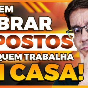 SE PREPARA! TA VINDO IMPOSTO PRA QUEM TRABALHAR EM CASA