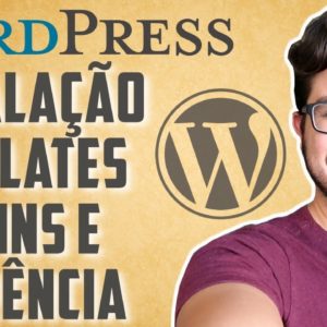 Tutorial WordPress: Como Instalar WordPress, Template e Plugins (Para Afiliados) - Hostgator