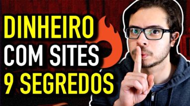 Top 9 Segredos p/ Ganhar Dinheiro com Sites e Blogs (Guia Definitivo)