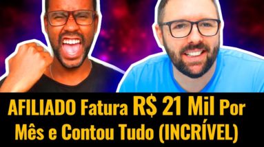 Afiliado Fatura R$ 21.000,00 Por Mês E Contou Tudo Como Faz (Incrível o Que Ele Disse)