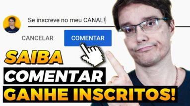 USANDO COMENTÁRIOS PARA GANHAR INSCRITOS