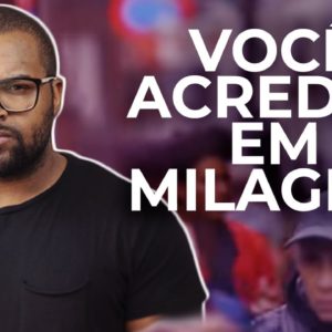 VOCÊ ACREDITA EM MILAGRE? (MOTIVACIONAL) || TIAGO FONSECA