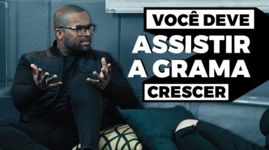 VOCÊ DEVE ASSISTIR A GRAMA CRESCER || Tiago Fonseca