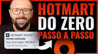 HOTMART COMO COMEÇAR DO ZERO NO MARKETING DIGITAL SER AFILIADO PASSO A PASSO COMPLETO E GRÁTIS