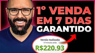 3 MANEIRAS DE FAZER A PRIMEIRA VENDA EM 7 DIAS [GARANTIDO]