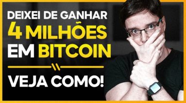 DEIXEI DE GANHAR 4 MILHÕES DE REAIS COM BITCOIN (Perdi dinheiro com Bitcoin)