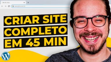 Como criar um Site/Blog PROFISSIONAL em 45 minutos (Passo a passo Completo)