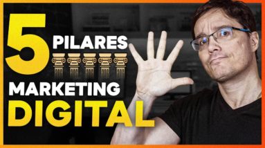 5 PILARES DO MARKETING DIGITAL QUE VOCÊ NÃO PODE IGNORAR