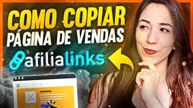 Como CLONAR Qualquer Página de Vendas RÁPIDO e FÁCIL (Passo a Passo Afilia Links)