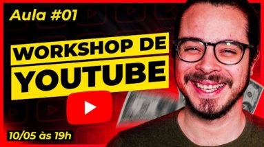 A estratégia replicável que me gerou R$ 1 Milhão em 12 meses no YouTube - Aula 1 (10/05 às 19h)