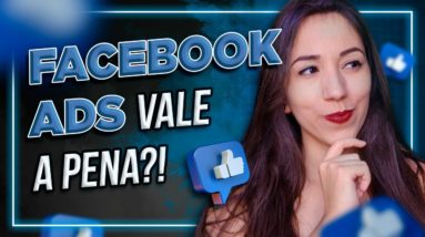 Porque Anunciar no Facebook Ads Será Obrigatório para ver Bons Resultados no Marketing Digital…