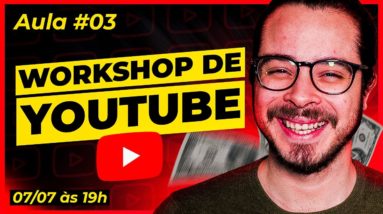 Os 4 Pilares de um Canal Milionário - Aula 3 do Workshop (07/07 às 19h)