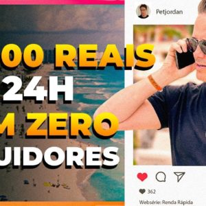 INSTAGRAM: R$ 300 REAIS EM 24 HORAS COM ZERO SEGUIDORES - Websérie: Renda Rápida [Episódio 02]