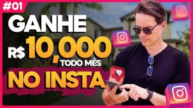 COMO GANHAR R$ 10MIL POR MÊS COM O INSTAGRAM! - Websérie: Renda Rápida [Episódio 01]