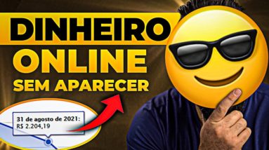 COMO GANHAR DINHEIRO ONLINE SEM APARECER | 12 formas para começar do zero hoje ainda