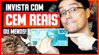 6 INVESTIMENTOS PARA SE FAZER COM MENOS DE 100 REAIS