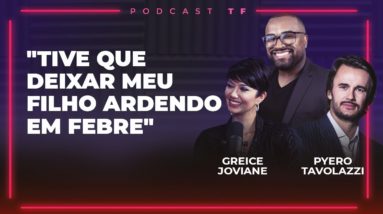 coisas que DEVE SACRIFICAR se QUISER FICAR RICO | TIAGO FONSECA, PYERO TAVOLAZZI E GREICE JOVIANE