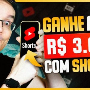 GANHE ATÉ R$ 3.000,00 COM YOUTUBE SHORTS VIRAIS [bem prático de criar]