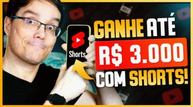 GANHE ATÉ R$ 3.000,00 COM YOUTUBE SHORTS VIRAIS [bem prático de criar]