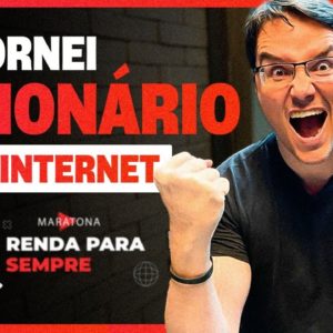 A INTERNET ME TORNOU MILIONÁRIO EM POUCOS MESES - Websérie RENDA PRA SEMPRE