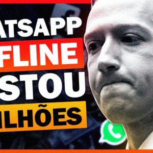 WHATSAPP CAIU E ZUCKERBERG PERDEU 7 BILHÕES DE DÓLARES