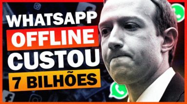 WHATSAPP CAIU E ZUCKERBERG PERDEU 7 BILHÕES DE DÓLARES