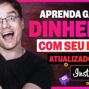 APRENDA A GANHAR DINHEIRO COM SEU INSTAGRAM [Atualizado 2022]