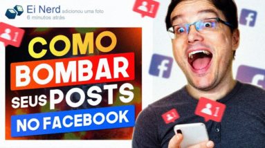 COMO BOMBAR SEUS POSTS NO FACEBOOK E GANHAR MILHARES DE SEGUIDORES