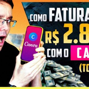 COMO GANHAR R$ 3.000,00 OU MAIS COM O CANVA