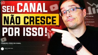 POR QUE ALGUNS CANAIS TÊM SUCESSO E OUTROS NÃO?