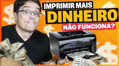 POR QUE O BRASIL NÃO IMPRIME DINHEIRO E FICA RICO?