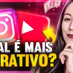 YouTube ou Instagram? Qual Dá Mais Dinheiro? Por Qual Deles Começar?