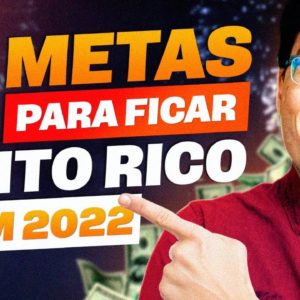 6 METAS OBRIGATÓRIAS PARA GANHAR MAIS DINHEIRO EM 2022