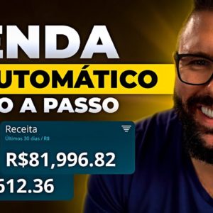 COMO VENDER NO AUTOMÁTICO: REVELEI A MINHA ESTRUTURA DE VENDAS AUTOMÁTICAS