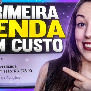 🤑 Como Fazer a PRIMEIRA VENDA Como Afiliado RÁPIDO e DE GRAÇA (Eduzz, Hotmart, Monetizze, Ticto)