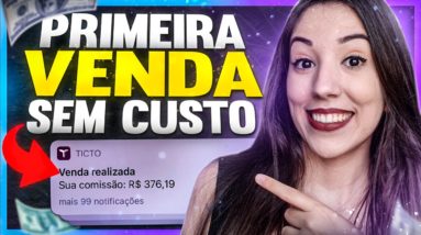 🤑 Como Fazer a PRIMEIRA VENDA Como Afiliado RÁPIDO e DE GRAÇA (Eduzz, Hotmart, Monetizze, Ticto)