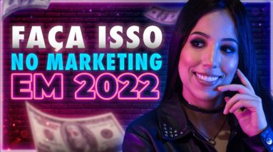 TENDÊNCIAS DO MARKETING DIGITAL 2022 | O Que Vai Acontecer?