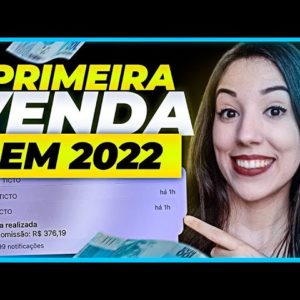 ✅ As 5 Melhores Formas para fazer sua PRIMEIRA VENDA como AFILIADO em 2022