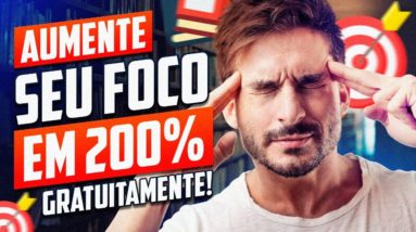 A FERRAMENTA QUE VAI AUMENTAR SEU FOCO EM 200% E DE GRAÇA!