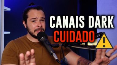 Canal Dark é uma estratégia amadora ou dá para ganhar dinheiro?