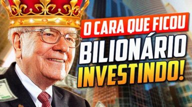 COMO O WARREN BUFFETT FICOU MULTIBILIONÁRIO COM INVESTIMENTOS? ELE DÁ AS DICAS!