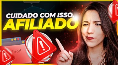 ❌ Afiliado Iniciante: Os PIORES ERROS para Ganhar Dinheiro na Internet