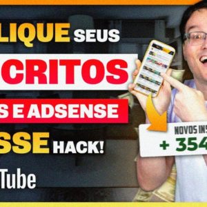 ESSE HACK VAI FAZER VOCÊ GANHAR 3x MAIS VIEWS, INSCRITOS E ADSENSE