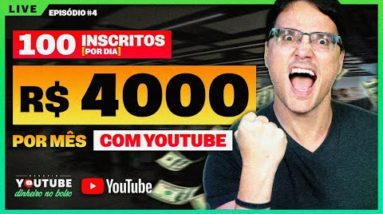 COMO CONSEGUIR 100 INSCRITOS POR DIA E R$ 4.000,00 POR MÊS COM YOUTUBE (O que eu faria) - Episódio 4